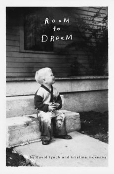 Room to Dream, David Lynch, Kristine McKenna