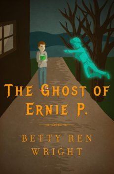 The Ghost of Ernie P, Betty R. Wright
