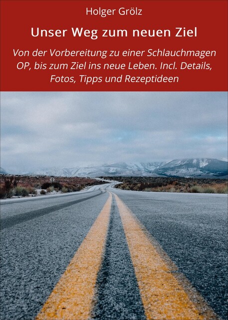 Unser Weg zum neuen Ziel, Holger Grölz