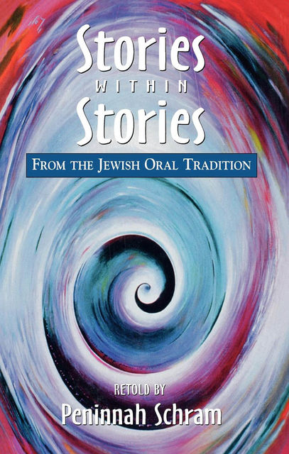 Stories within Stories, Peninnah Schram