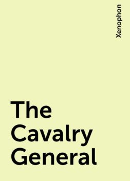 The Cavalry General, Xenophon