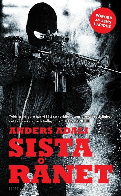 Sista rånet : En bok om ett värdetransportrån, Anders Adali