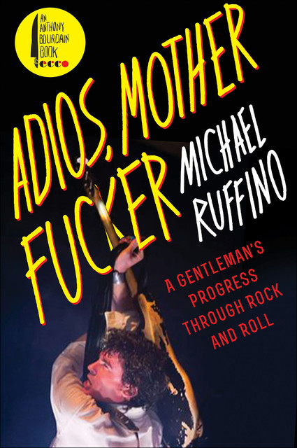 Adios, Motherfucker, Michael Ruffino