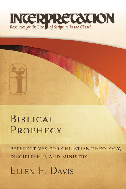 Biblical Prophecy, Ellen Davis