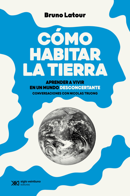 Cómo habitar la Tierra, Bruno Latour