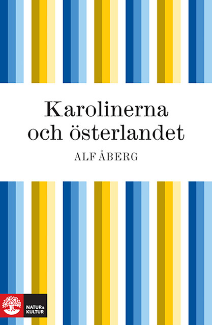 Karolinerna och Österlandet, Alf Åberg