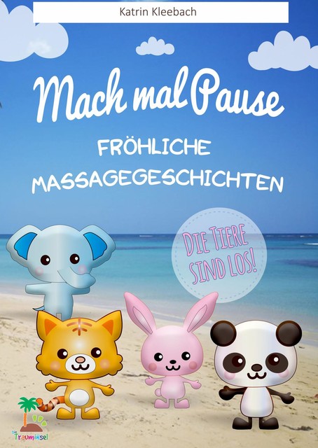 Mach mal Pause – Fröhliche Massagegeschichten, Katrin Kleebach