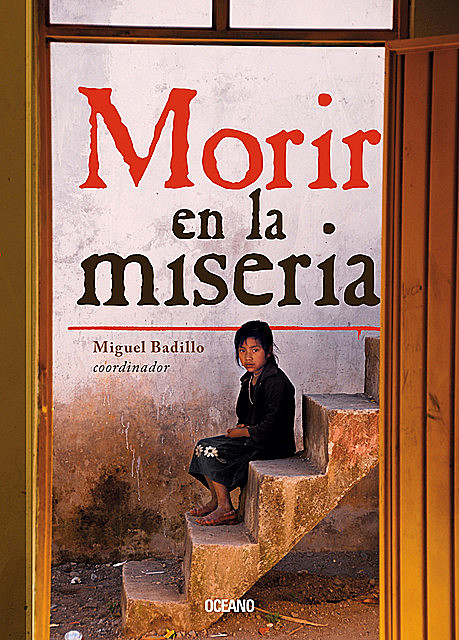 Morir en la miseria, Miguel Badillo