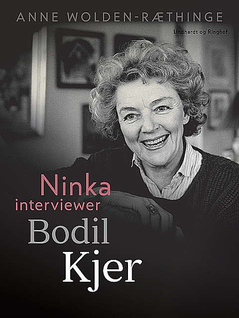 Ninka interviewer Bodil Kjer, Anne Wolden-Ræthinge
