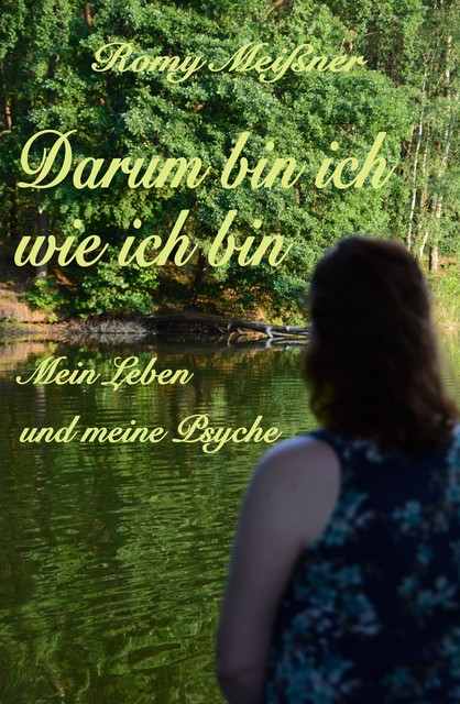 Darum bin ich wie ich bin, Romy Meißner