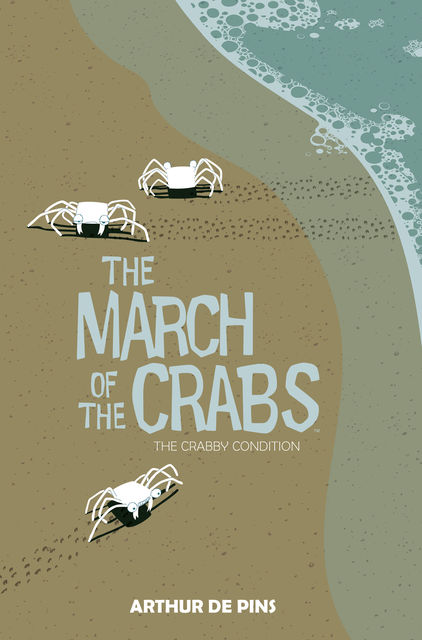 The March of the Crabs Vol. 1, Arthur de Pins