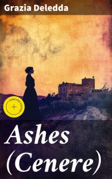 Ashes (Cenere), Grazia Deledda