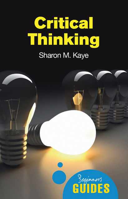 Critical Thinking, Sharon M. Kaye