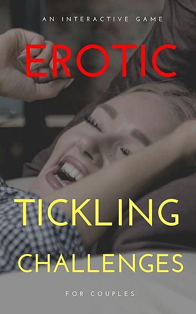 Erotic Tickling Challenges, Steve A.G.