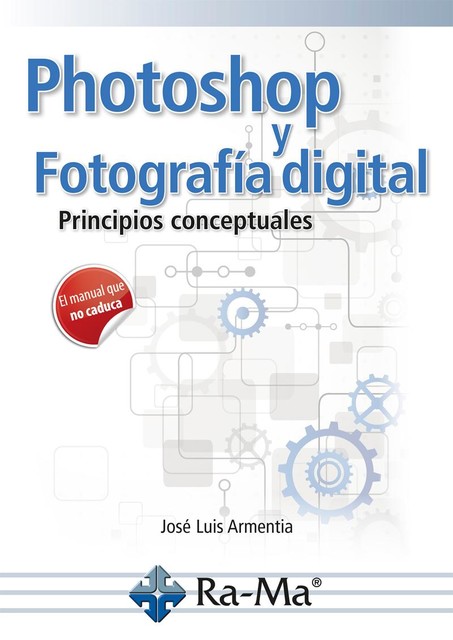 Photoshop y fotografía digital, Jose Luis Armentia