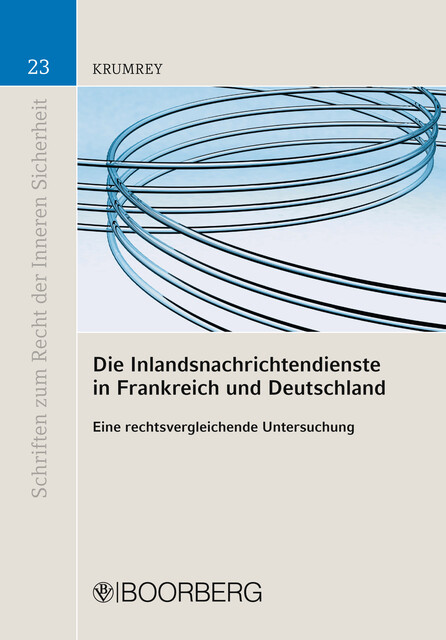 Die Inlandsnachrichtendienste in Frankreich und Deutschland, Björn Krumrey