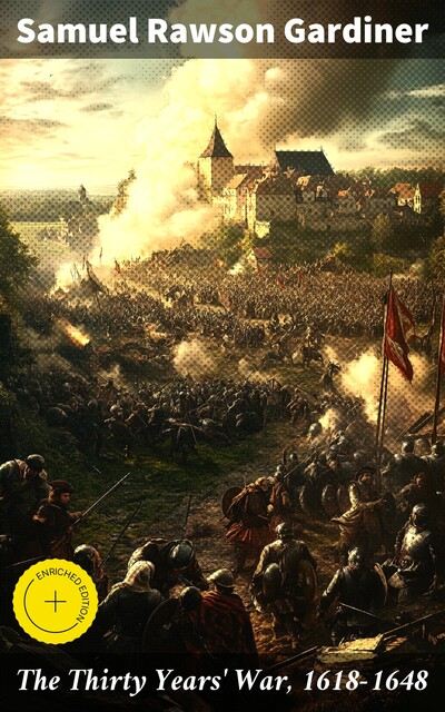 The Thirty Years' War, 1618–1648, Samuel Rawson Gardiner