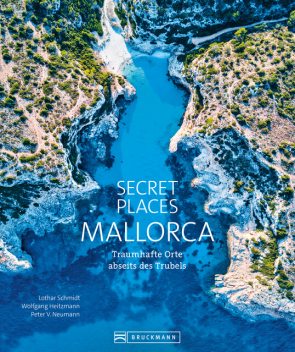 Secret Places Mallorca, Lothar Schmidt, Peter Neumann, Wolfgang Heitzmann