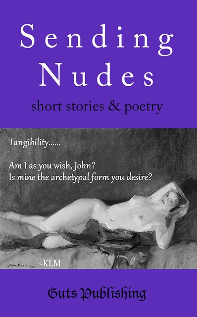 Sending Nudes, Guts Publishing