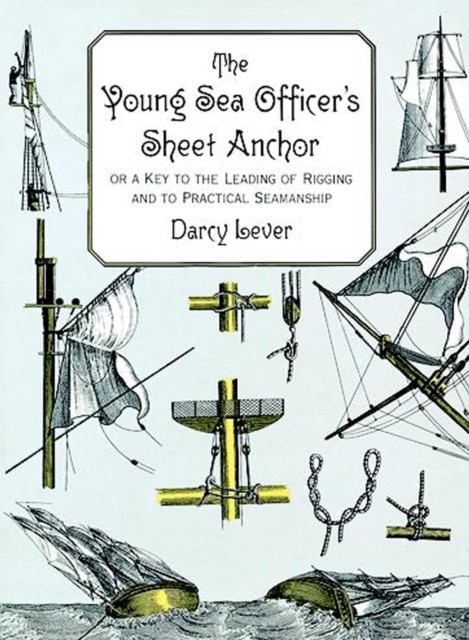 The Young Sea Officer's Sheet Anchor, Darcy Lever