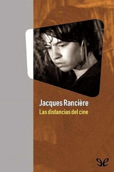 Las distancias del cine, Jacques Rancière