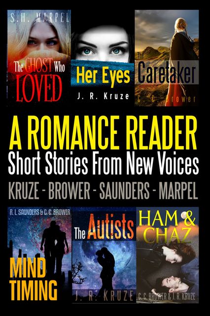 A Romance Reader, C.C. Brower, J.R. Kruze, R.L. Saunders, S.H. Marpel
