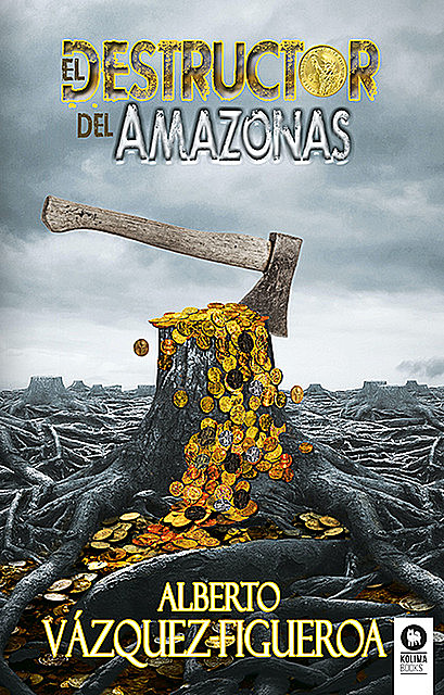 El destructor del Amazonas, Alberto Vázquez Figueroa