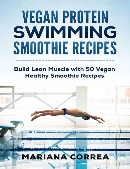 Vegan Protein Swimming Smoothie Recipes, Mariana Correa