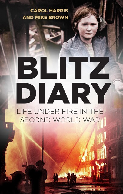 Blitz Diary, Carol Harris, Mike Brown