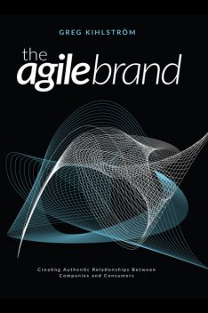 The Agile Brand, Greg Kihlström