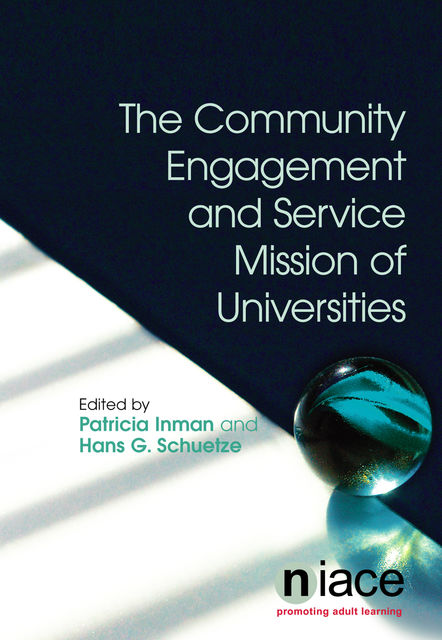 The Community Engagement and Service Mission of Universities, Hans G.Schuetze, Patricia Inman