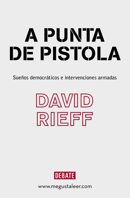 A punta de pistola, David Rieff
