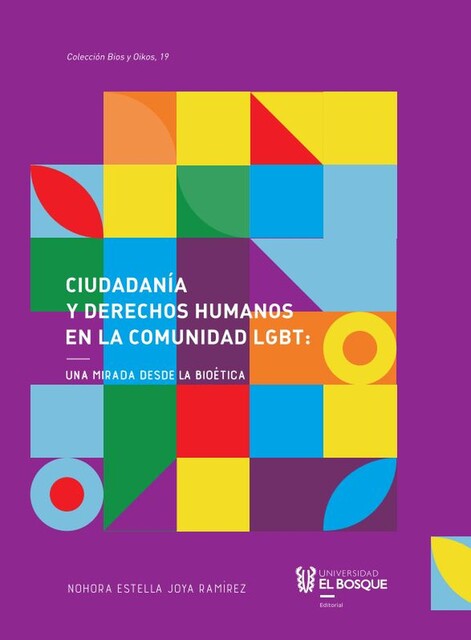 Ciudadanía y derechos humanos en la comunidad LGBT: una mirada desde la bioética, Nohora Estella Joya Ramírez