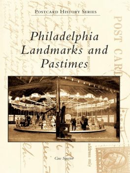 Philadelphia Landmarks and Pastimes, Gus Spector