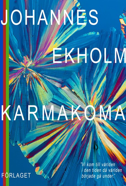 Karmakoma, Johannes Ekholm