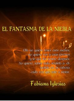 El Fantasma De La Niebla, Fabiana Iglesias