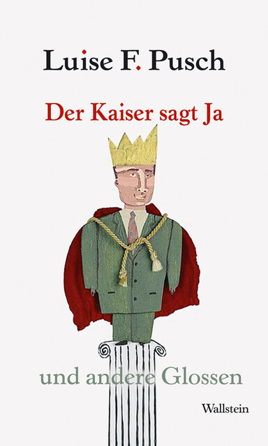 Der Kaiser sagt Ja, Luise F. Pusch
