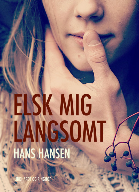 Elsk mig langsomt, Hans Hansen