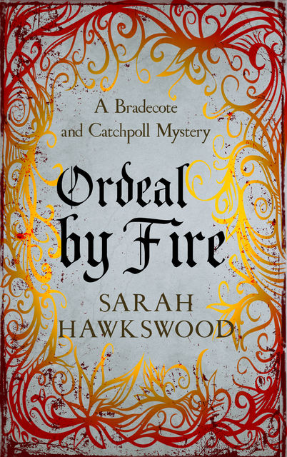 Ordeal by Fire, Sarah Hawkswood