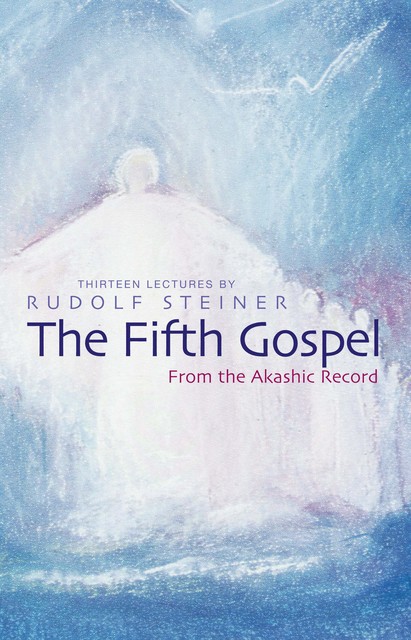 The Fifth Gospel, Rudolf Steiner