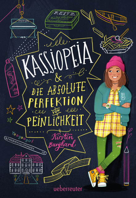 Kassiopeia & die absolute Perfektion von Peinlichkeit, Kirstin Burghard