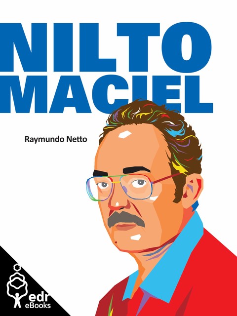 Nilto Maciel, Raymundo Netto