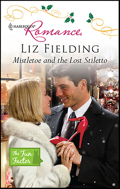 Mistletoe and the Lost Stiletto, Liz Fielding