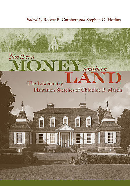 Northern Money, Southern Land, Chlotilde R. Martin