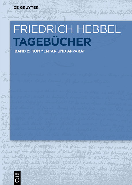 Kommentar und Apparat, Friedrich Hebbel