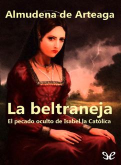 La Beltraneja, Almudena De Arteaga