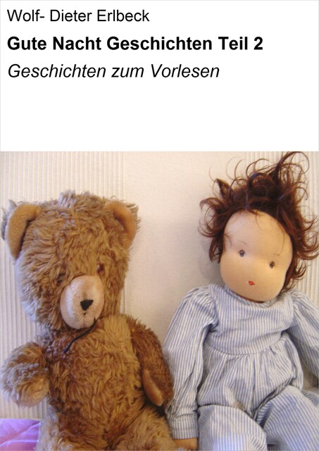 Gute Nacht Geschichten Teil 2, Wolf- Dieter Erlbeck
