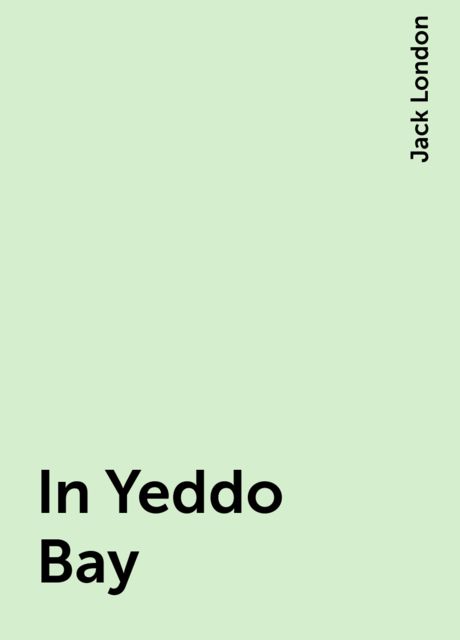 In Yeddo Bay, Jack London