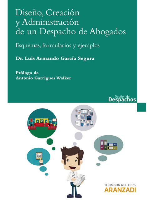 Diseño, creación y administración de un despacho de abogados, Luis Armando García Segura