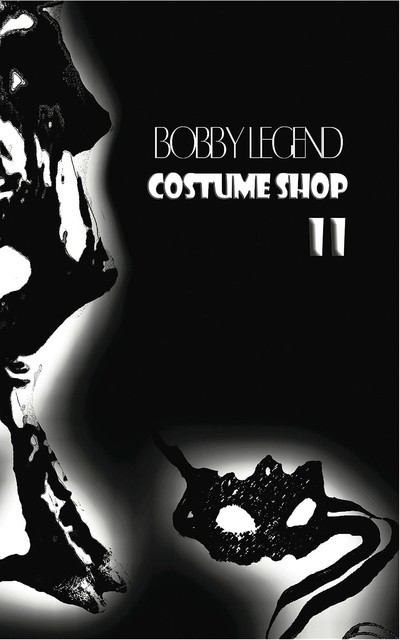 Costume Shop II, Bobby Legend